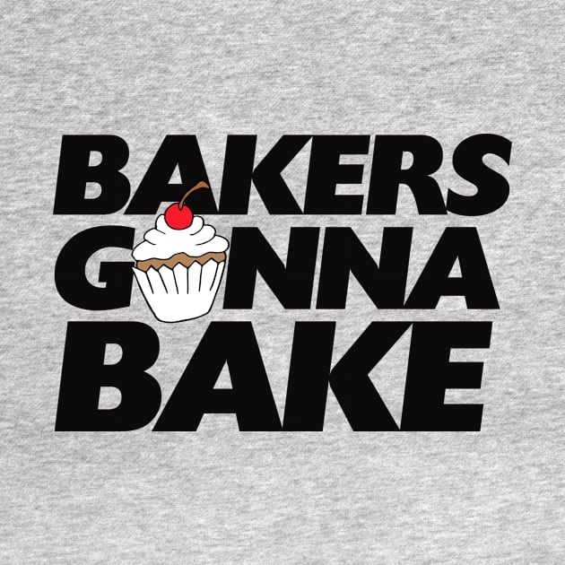 Bakers gonna bake by bubbsnugg